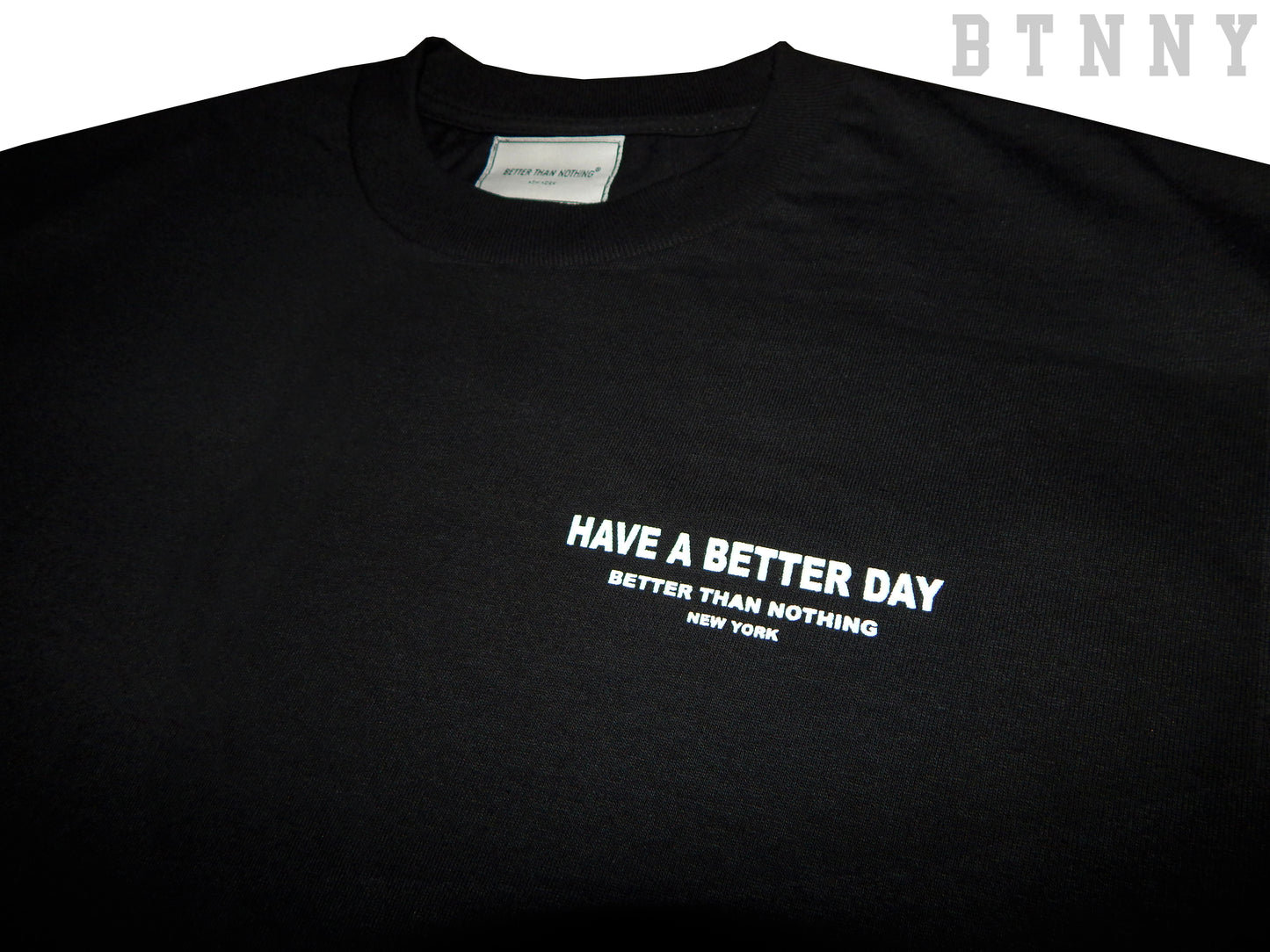HAVE A BETTER DAY S/S T-Shirts