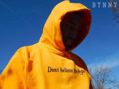 Don't Believe The Hype Pullover Hoodie