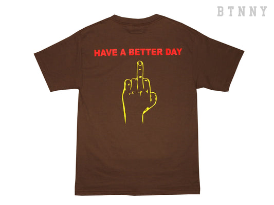 HAVE A BETTER DAY S/S T-Shirts